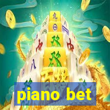 piano bet